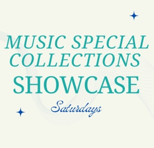 Music Special Collections Showcase